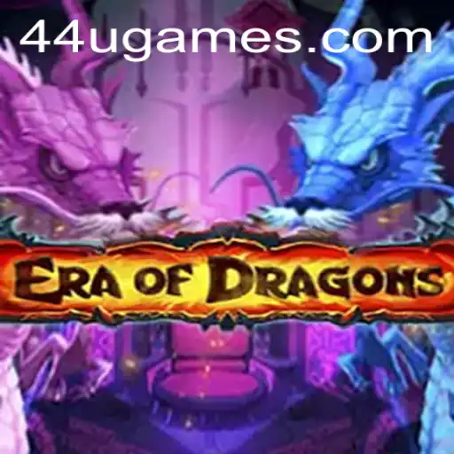 EraOfDragons: Unveiling the Mystical World of 44U