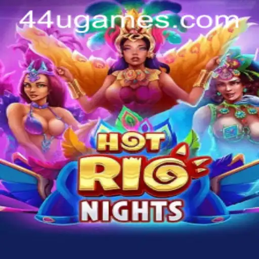 Explore the Excitement of HotRioNights: Unleashing the Thrill of 44U